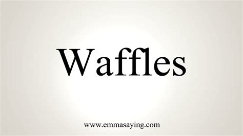 waffle pronunciation|waffles slang.